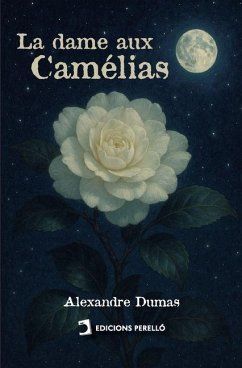 La dame aux Camélias - Dumas Fils, Alexandre