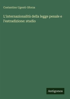 Cover L'internazionalità della legge penale e l'estradizione: studio
