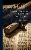 Primary Sources, Historical Collections Primary Sources, Historical Collections