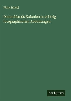 Cover Deutschlands Kolonien in achtzig fotographischen Abbildungen