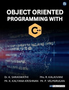 OBJECT ORIENTED PROGRAMMING WITH C++ - Saraswathi, K.; Kalaivani, R.; Krishnan, K. Kalyana