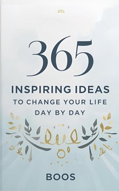 365 Inspiring Ideas to Change Your Life Day by Day (eBook, ePUB) - Boss