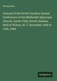 Journal of the North Carolina Annual Conference of the Methodist Episcopal Church, South. Fifty-fourth Session, Held at Wilson, N. C. December 10th to 15th, 1890
