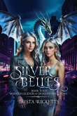 Silver Belles (Modern Legends of Dragons and Shadows, Book 4) Silver Belles (Modern Legends of Dragons and Shadows, Book 4)