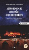 Astronomische Streifzüge durch Heidelberg Astronomische Streifzüge durch Heidelberg
