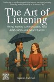 The Art of Listening The Art of Listening