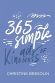 365 Simple Acts of Kindness 365 Simple Acts of Kindness