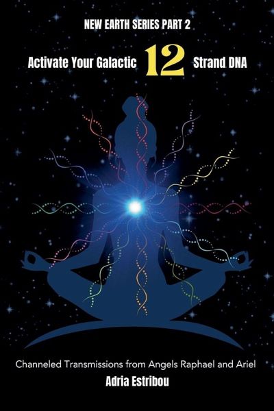 Activate Your Galactic 12 Strand DNA