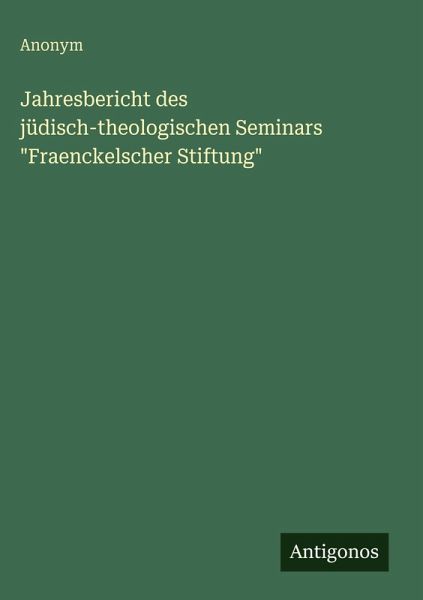 Jahresbericht des jüdisch-theologischen Seminars  Jahresbericht des jüdisch-theologischen Seminars
