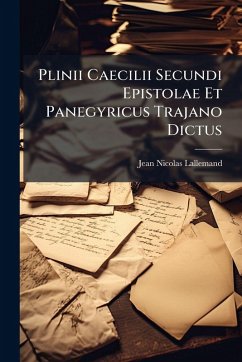 Cover Plinii Caecilii Secundi Epistolae Et Panegyricus Trajano Dictus