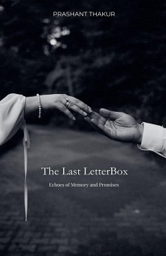 The Last Letterbox - Echoes of Memory and Promises - Thakur, Prashant
