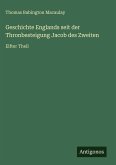 Geschichte Englands seit der Thronbesteigung Jacob des Zweiten
