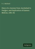 Diary of a Journey from Jacobabad to Panjgur, and Exploration of Eastern Mekran, 1881-82