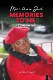 More Than Just Memories To Me More Than Just Memories To Me