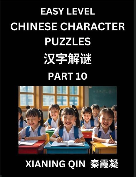 Chinese Lessons for Beginners (Volume 10)- Easy Brain Game and Activity Puzzles to Learn Mandarin Language With Simplified Chinese Characters, Kids, Teens, Young and Adults, HSK All Levels Chinese Lessons for Beginners (Volume 10)- Easy Brain Game and Activity Puzzles to Learn Mandarin Language With Simplified Chinese Characters, Kids, Teens, Young and Adults, HSK All Levels