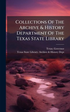 Collections Of The Archive & History Department Of The Texas State Library - Governor, Texas