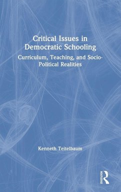 Critical Issues in Democratic Schooling - Teitelbaum, Kenneth