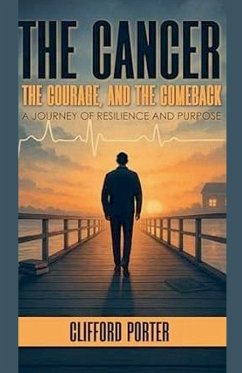 Cover The Cancer, the Courage and the Comeback