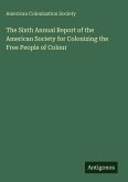 The Sixth Annual Report of the American Society for Colonizing the Free People of Colour
