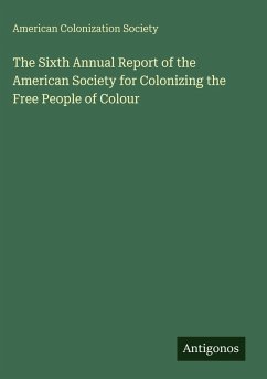 Cover The Sixth Annual Report of the American Society for Colonizing the Free People of Colour