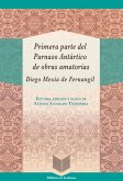 Primera parte del Parnaso Antártico de obras amatorias / Diego Mexía de Fernangil