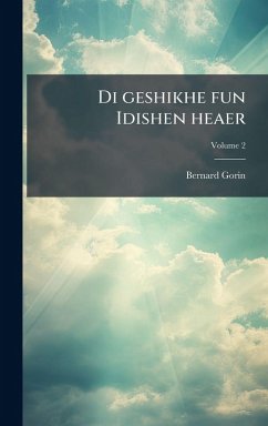 Di geshikhe fun Idishen heaer - Gorin, Bernard