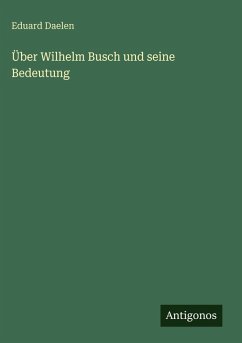 Cover Über Wilhelm Busch und seine Bedeutung