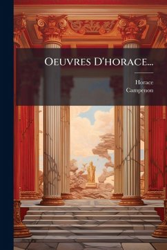 Oeuvres D'horace... - Campenon Oeuvres D'horace... - Campenon