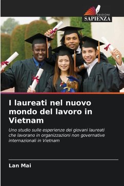Cover I laureati nel nuovo mondo del lavoro in Vietnam