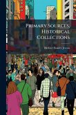 Primary Sources, Historical Collections
