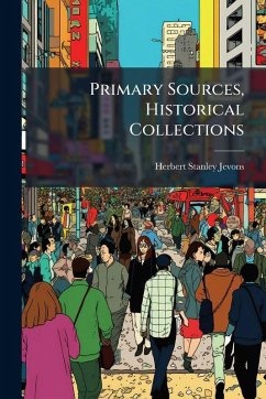 Primary Sources, Historical Collections - Jevons, Herbert Stanley