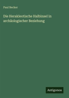 Cover Die Herakleotische Halbinsel in archäologischer Beziehung