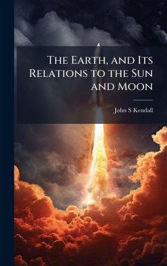 Cover The Earth, and Its Relations to the Sun and Moon
