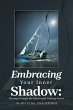Embracing Your Inner Shadow - Bild 1