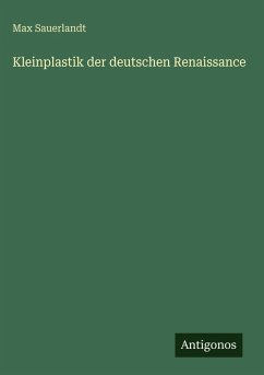 Cover Kleinplastik der deutschen Renaissance