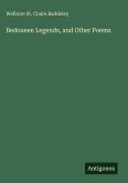 Bedoueen Legends, and Other Poems