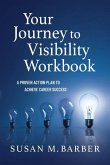 Your Journey To Visibility Workbook Your Journey To Visibility Workbook