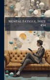 Mental Fatigue, Issue 454