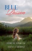 Blue Passion Story of a Perfume