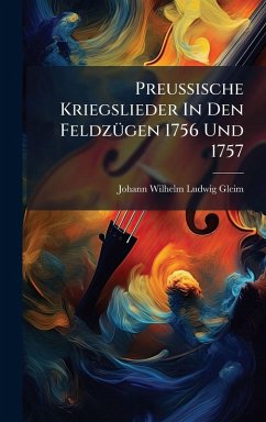 Cover PreuÃŸische Kriegslieder In Den FeldzÃ1/4gen 1756 Und 1757