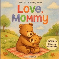 Love, Mommy - Spence, C. G. Love, Mommy - Spence, C. G.