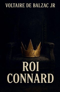 Roi connard - de Balzac, Voltaire Jr Roi connard - de Balzac, Voltaire Jr