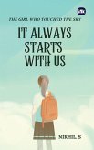 It Always Starts with Us It Always Starts with Us