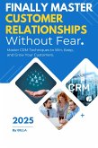 Finally Master Customer Relationships Without Fear (eBook, ePUB)