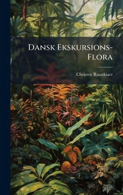 Dansk Ekskursions-Flora - Raunkiaer, Christen