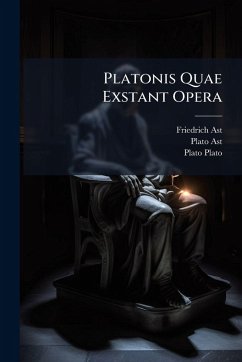 Platonis Quae Exstant Opera - Ast, Friedrich; Ast, Plato; Plato