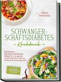 Schwangerschaftsdiabetes Kochbuch: Die leckersten Schwangerschaftsdiabetes Rezepte für eine gesunde & nährstoffreiche Ernährung während der Schwangerschaft - inkl. 30 Tage Ernährungsplan, Shakes uvm. Schwangerschaftsdiabetes Kochbuch: Die leckersten Schwangerschaftsdiabetes Rezepte für eine gesunde & nährstoffreiche Ernährung während der Schwangerschaft - inkl. 30 Tage Ernährungsplan, Shakes uvm.