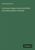 Von Sonne, Regen, Schnee und Wind und anderen guten Freunden Von Sonne, Regen, Schnee und Wind und anderen guten Freunden
