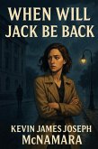 When Will Jack Be Back? (eBook, ePUB) When Will Jack Be Back? (eBook, ePUB)