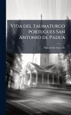 Vida del taumaturgo portugues San Antonio de Padua